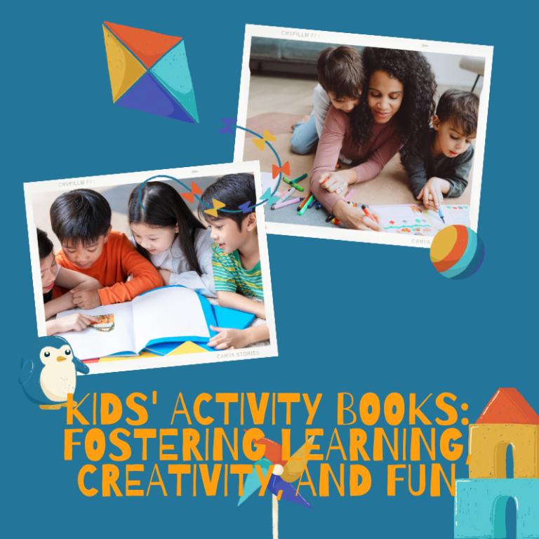 Kids’ Activity Books: Fostering Learning, Creativity, and Fun